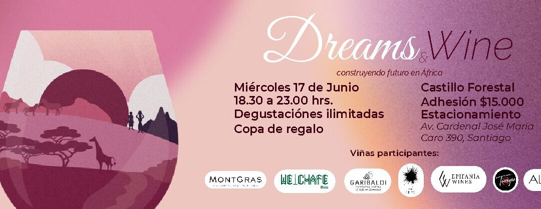 Dreams & Wine: una copa que puede cambiar vidas